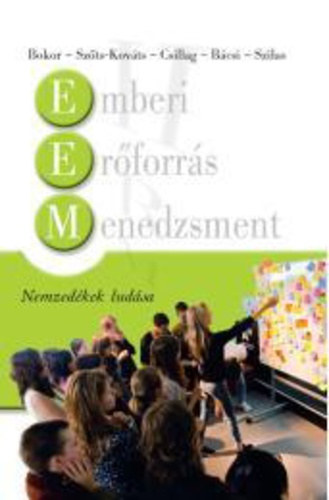 Bokor Attila; Szts-Kovcs Klaudia; Csillag Sra - Emberi erforrs menedzsment