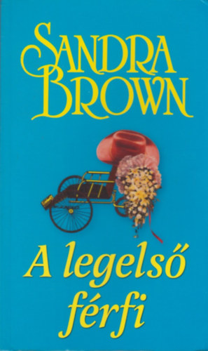Sandra Brown - A legels frfi