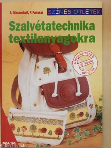 Massenkell, A.-Panesar, P. - Szalvtatechnika textilanyagokra (Sznes tletek 100.)