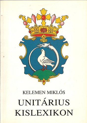 Kelemen Mikl�s - Unit�rius kislexikon