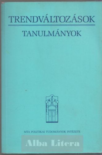 Kiss B. Szerk.: Bayer J. - Trendvltozsok - tanulmnyok