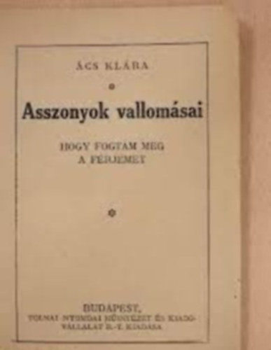 Ács Klára - Asszonyok vallomásai