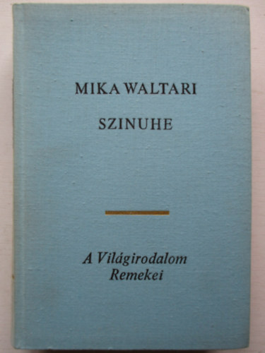 Mika Waltari - Szinuhe