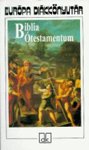 Eurpa Knyvkiad - Biblia: testamentum-Vlogats a Vizsolyi Biblibl