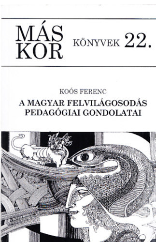 Kos Ferenc - A magyar felvilgosods pedaggiai gondolatai