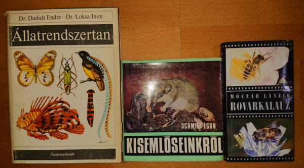 Dr. Dudich E.-Dr. Loksa I., Schmidt Egon, Mczr Lszl - 3 knyv az llatokrl: Rovarkalauz, Kisemlseinkrl, llatrendszertan