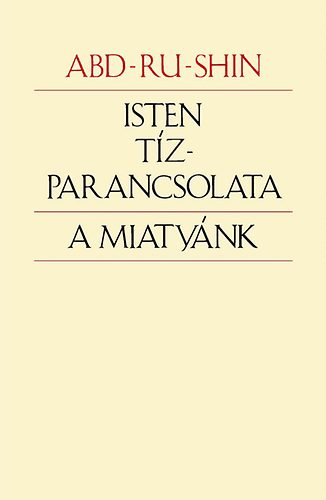 Abd-Ru-Shin - Isten Tízparancsolata - A Miatyánk