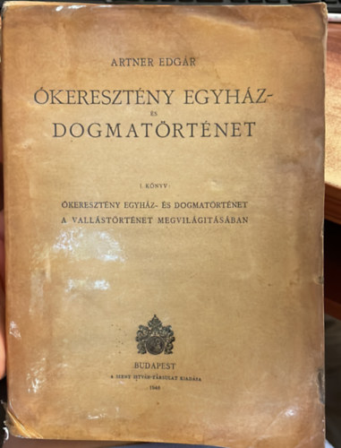Artner Edgr - keresztny egyhz- s dogmatrtnet I. (Unicus!)