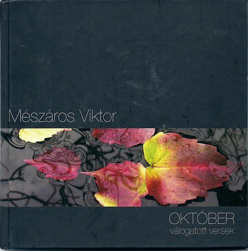 Mészáros Viktor - Október - válogatott versek /Mészáros Viktor
