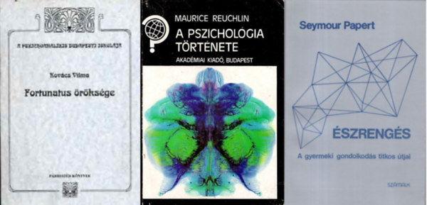 Kovcs Vilma, Maurice Reuchlin - Fortunatus rksge + A pszicholgia trtnete + szrengs (A gyermeki gondolkods titkos tjai) ( 3 ktet )