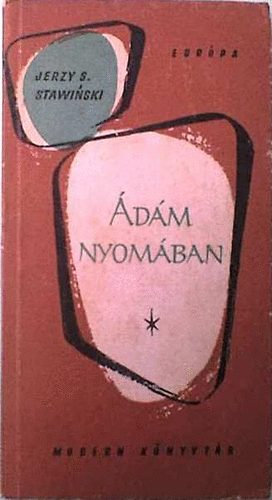 Jerzy S. Stawinski - Ádám nyomában (Stawinski)