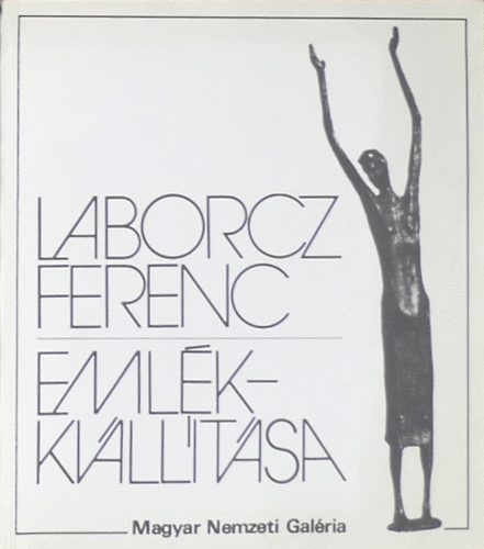D. Fehr Zsuzsa (szerk.) - Laborcz Ferenc emlkkilltsa 1980