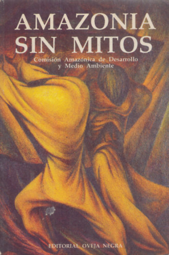 Amazonia sin mitos - Comisión Amazónica de Desarrollo y Medio Ambiente