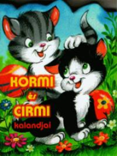 Radv�ny Zsuzsa - Kormi �s Cirmi kalandjai