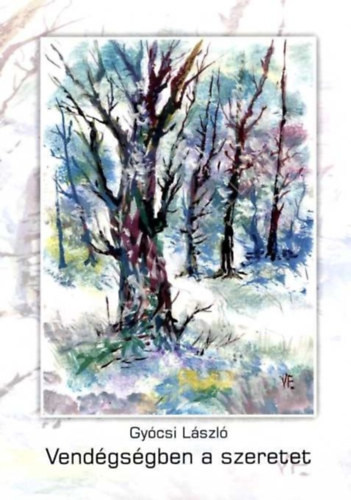 Gy�csi L�szl� - Vend�gs�gben a szeretet