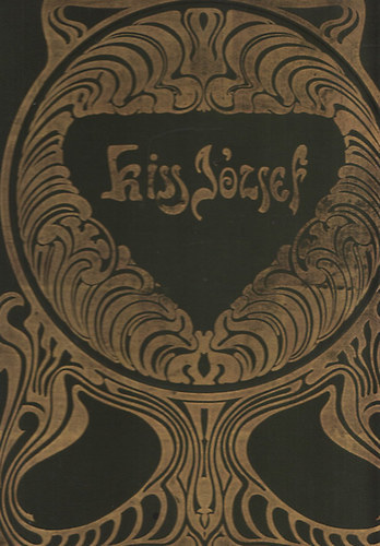 Kiss József - Kiss József költeményei (Ferenczy Károly, Grünwald Béla, Hollósy Simon, Réti István, Thorma János képeivel)