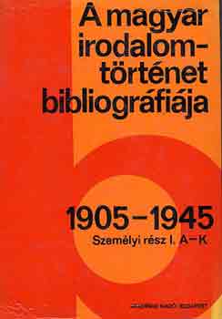 Botka Ferenc-Vargha K�lm�n - A magyar irodalomt�rt�net bibliogr�fi�ja 1905-1945 Szem�lyi r�sz I.