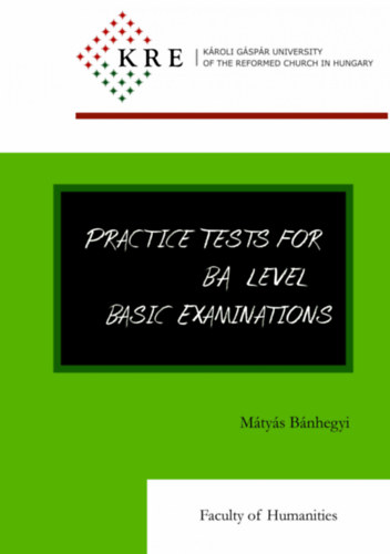 B�nhegyi M�ty�s - Practice Tests for BA level Basic Examinations