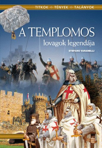 Stefano Varanelli - A templomos lovagok legendja