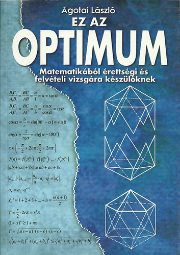 gotai Lszl - Ez az optimum - Matematikbl rettsgire s felvtelire kszlknek