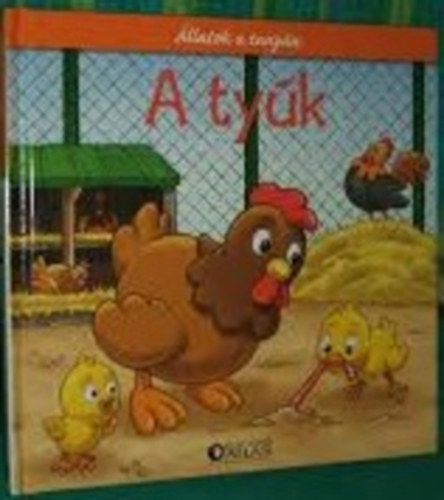 A tyúk, a kakas és a kiscsibék