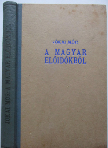 Jókai Mór - A magyar előidőkből-Egy asszonyi hajszál