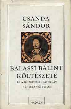 Csanda Sándor - Balassi Bálint költészete és a közép-európai szláv reneszánsz stílus