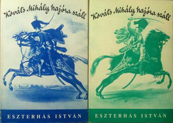 Eszterhs Istvn - Kovts Mihly hajra szll I-II.