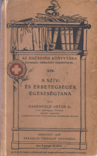 Dr. Hasenfeld Artur - A sz�v- �s �rbetegs�gek eg�szs�gtana (Az Eg�szs�g k�nyvt�ra XIX.)