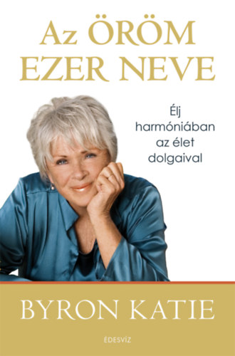 Byron Katie - Az rm ezer neve