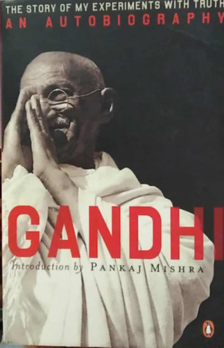 Gandhi - An Autobiography (Gandhi - életrajz - angol nyelvű)