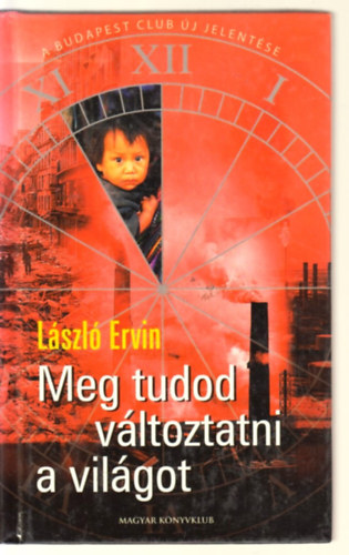 L�szl� Ervin - Meg tudod v�ltoztatni a vil�got