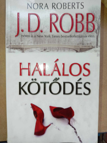 J. D. Robb (Nora Roberts) - Hallos ktds (Devoted in Death) - Hallos-sorozat 41. ktet
