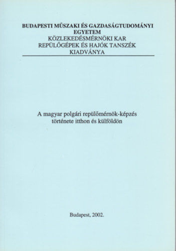 A magyar polgári repülőmérnök-képzés története itthon és külföldön