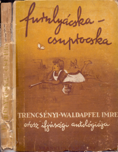 Trencsnyi-Waldapfel Imre (ford. s sszell.) - Furulycska-csuprocska (Az orosz irodalom remekei a magyar ifjsg szmra)