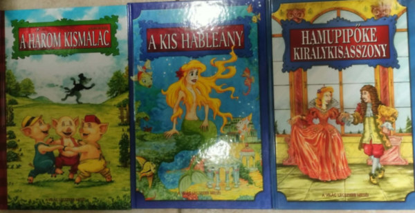 Klasszikus mesek�nyv csomag: A kis hable�ny + A h�rom kismalac + Hamupip�ke kisasszony