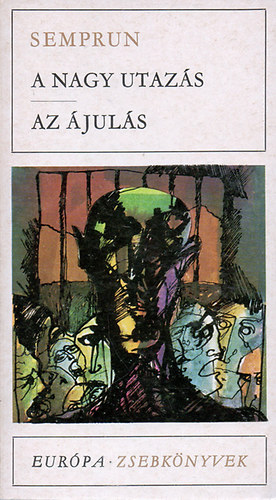 Jorge Semprun - A nagy utazs - Az juls