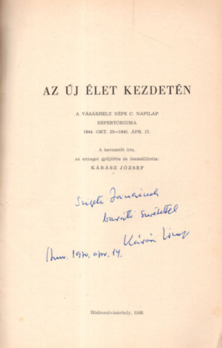 Krsz Jzsef (szerk.) - Az j let kezdetn- A Vsrhely s Npe c. napilap repertriuma 1944. okt. 23-1945. pri. 17.
