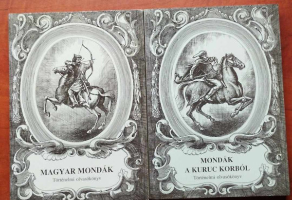 Tth Tams, Tth Tams (szerk.) - 2db mondk:Mondk a kuruc korbl +Magyar Mondk knyve trtnelmi olvasknyv