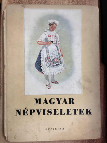 Palotay Gertrud - Magyar n�pviseletek