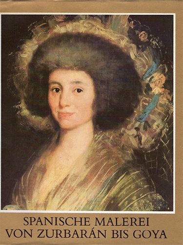 Marianna Haraszti-Takcs - Spanische Malerei von Zurbarn bis Goya