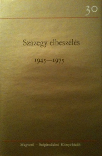 Ills Endre (szerk.) - Szzegy elbeszls 1945-1975 (III. ktet)