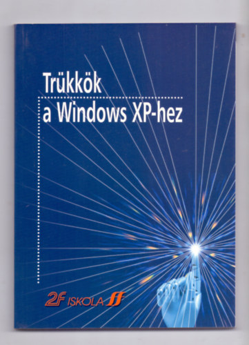 Irimis Zsuzsanna (ford.) - Trkkk a Windows XP-hez