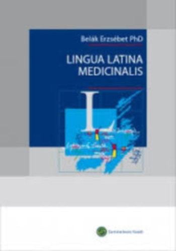 Belák Erzsébet - Lingua latin medicinalis