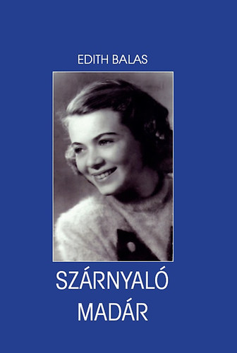 Edith Balas - Sz�rnyal� mad�r
