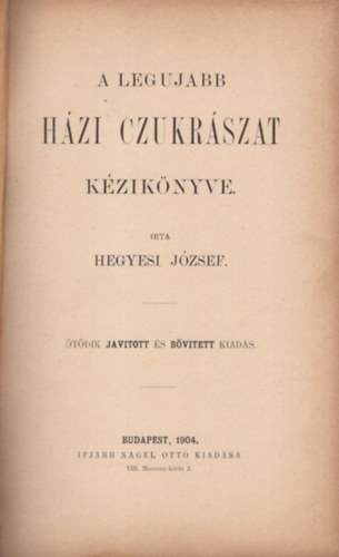 Hegyesi Jzsef - A legjabb hzi czukrszat kziknyve