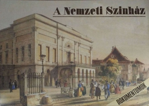 Kerényi Ferenc (szerk.) - A Nemzeti Színház - Dokumentumok