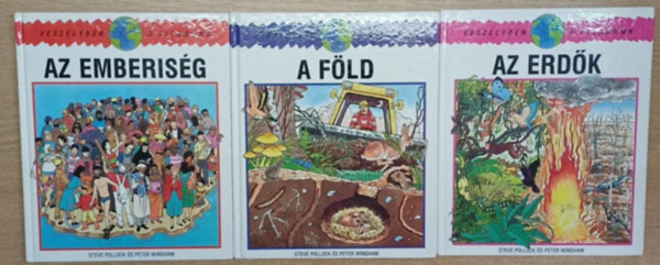 Steve Pollock, Peter Wingham - 3 db a Veszélyben a világunk sorozatból: Az emberiség - A Föld - Az erdők