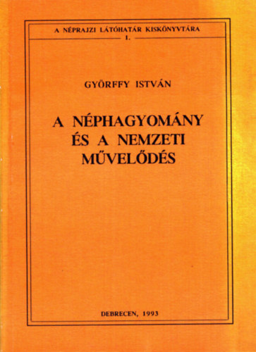 Gyrffy Istvn - A nphagyomny s a nemzeti mvelds
