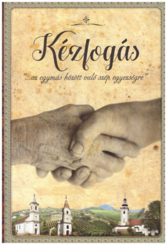 Hudk Jzsefn, Kirlyhegyi Ottlia - Kzfogs - ...az egyms kztt val szp egyezsg